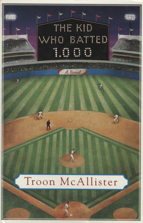 The Kid Who Batted 1.000 by Troon McAllister