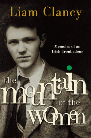The Mountain of the Women by Liam Clancy