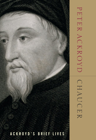 Chaucer by Peter Ackroyd
