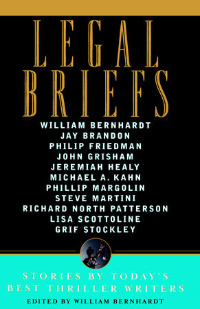 Legal Briefs by William Bernhardt