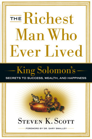 The Richest Man Who Ever Lived by Steven K. Scott