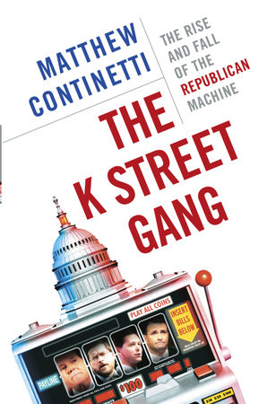 The K Street Gang by Matthew Continetti