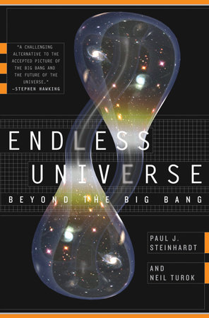 Endless Universe by Paul J. Steinhardt and Neil Turok