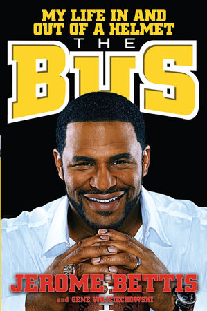 The Bus by Jerome Bettis and Gene Wojciechowski