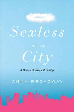 Sexless in the City by Anna Broadway