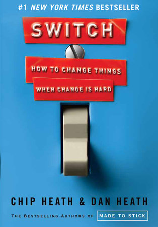 Switch by Chip Heath and Dan Heath