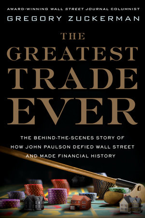 The Greatest Trade Ever by Gregory Zuckerman