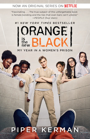 Orange Is the New Black (Movie Tie-in Edition) by Piper Kerman