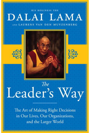 The Leader's Way by His Holiness The Dalai Lama and Laurens van den Muyzenberg