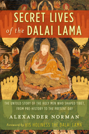 Secret Lives of the Dalai Lama by Alexander Norman