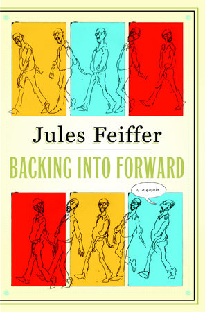 Backing Into Forward by Jules Feiffer