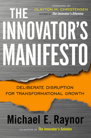 The Innovator's Manifesto by Michael Raynor