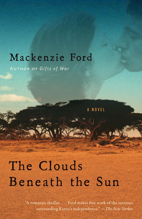 The Clouds Beneath the Sun by Mackenzie Ford