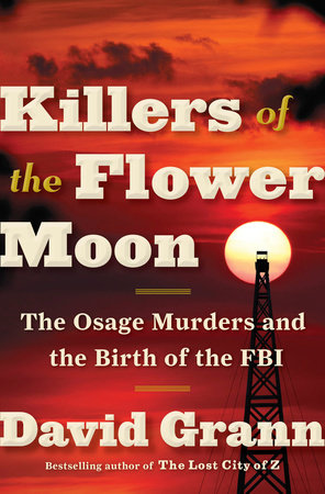Killers of the Flower Moon (Movie Tie-in Edition) by David Grann