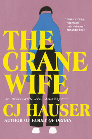 The Crane Wife by CJ Hauser