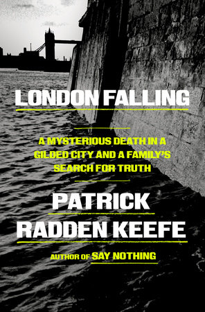 London Falling by Patrick Radden Keefe