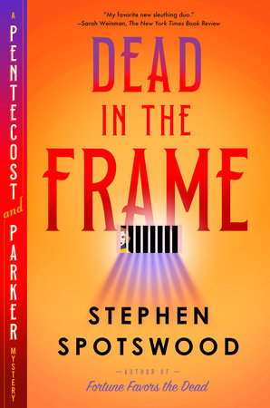 Dead in the Frame by Stephen Spotswood