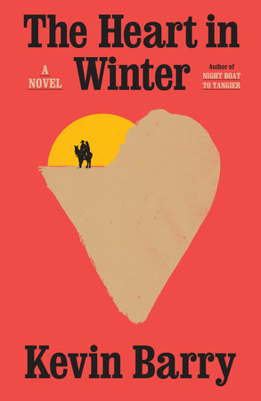 The Heart in Winter by Kevin Barry