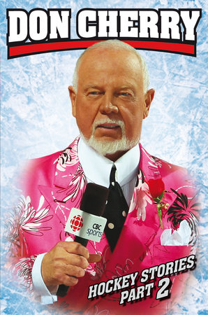 Don Cherry's Hockey Stories, Part 2 by Don Cherry