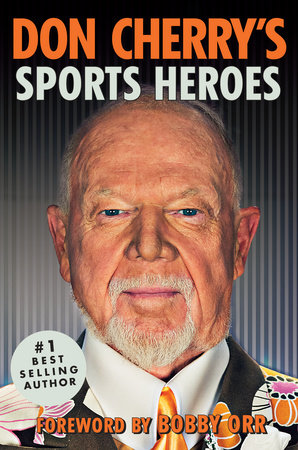 Don Cherry's Sports Heroes by Don Cherry