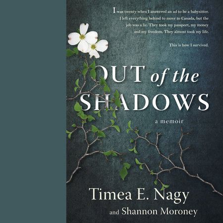 Out of the Shadows by Timea Nagy and Shannon Moroney