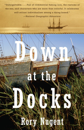 Down at the Docks by Rory Nugent