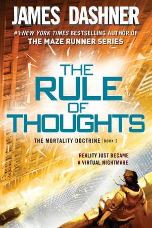 The Rule of Thoughts (The Mortality Doctrine, Book Two) by James Dashner