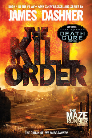 The Kill Order (Maze Runner, Book Four; Origin) by James Dashner