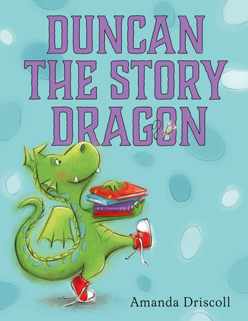 Duncan the Story Dragon by Amanda Driscoll