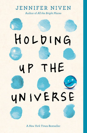 Holding Up the Universe by Jennifer Niven