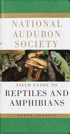 National Audubon Society Field Guide to Reptiles and Amphibians by National Audubon Society