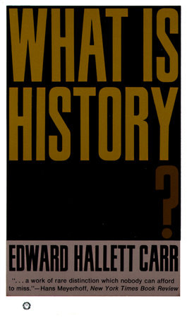 What Is History? by Edward Hallett Carr