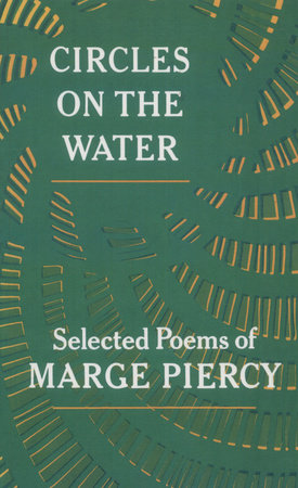 Circles on the Water by Marge Piercy