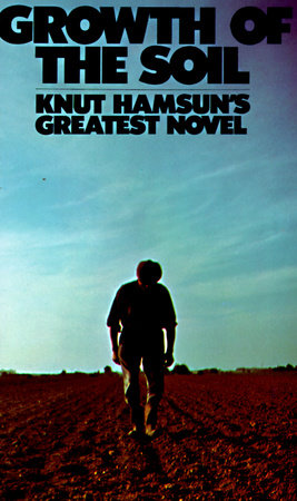 Growth of the Soil by Knut Hamsun