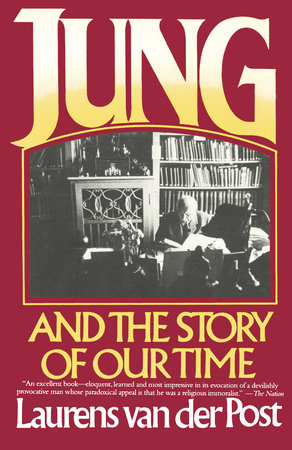 Jung and the Story of Our Time by Laurens van der Post
