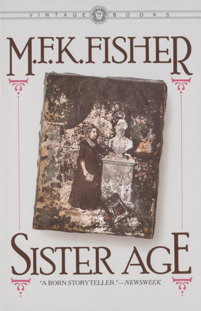 Sister Age by M.F.K. Fisher