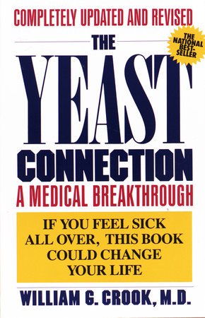 The Yeast Connection by William G. Crook