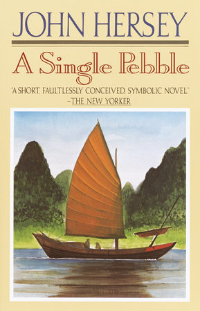 A Single Pebble by John Hersey