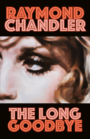 The Long Goodbye by Raymond Chandler