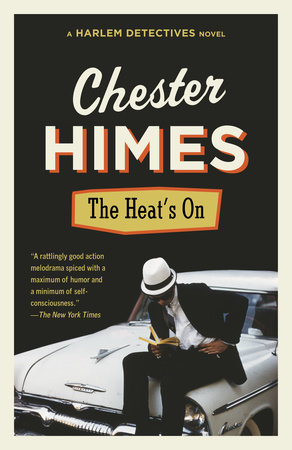 The Heat's On by Chester Himes