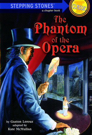 The Phantom of the Opera by Gaston Leroux