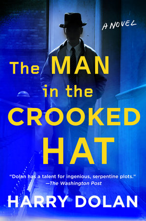 The Man in the Crooked Hat by Harry Dolan