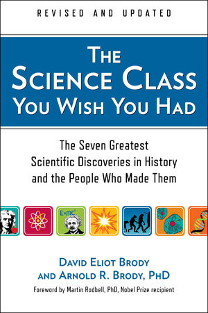 The Science Class You Wish You Had (Revised Edition) by David Eliot Brody and Arnold R. Brody