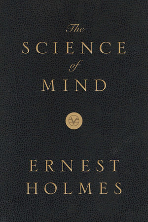 The Science of Mind: Deluxe Leather-Bound Edition by Ernest Holmes