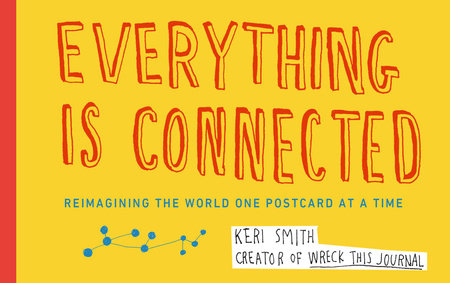 Everything Is Connected by Keri Smith