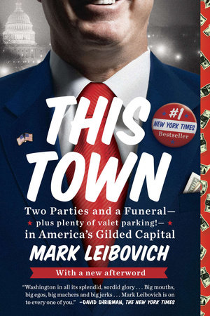 This Town by Mark Leibovich