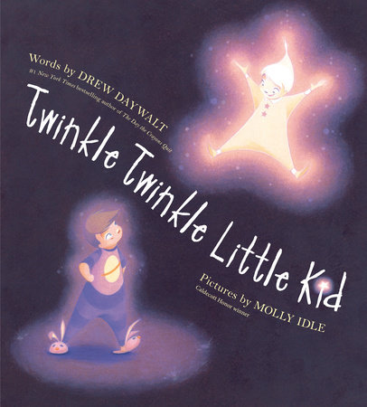 Twinkle Twinkle Little Kid by Drew Daywalt