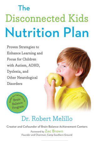 The Disconnected Kids Nutrition Plan by Dr. Robert Melillo