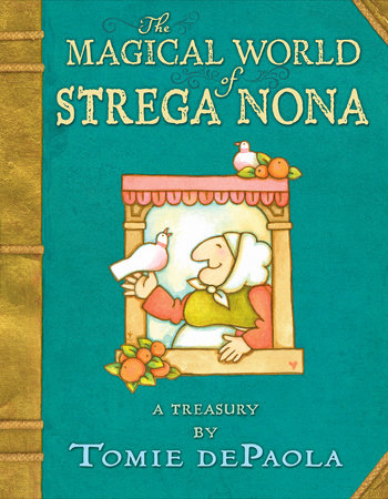 The Magical World of Strega Nona: a Treasury by Tomie dePaola