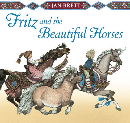 Fritz and the Beautiful Horses by Jan Brett